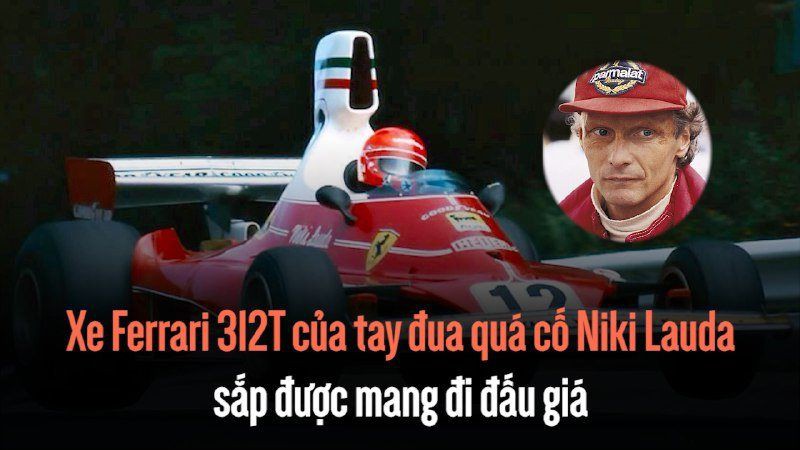 Xe Ferrari 312T của tay đua quá cố Niki Lauda sắp được mang đi đấu giá