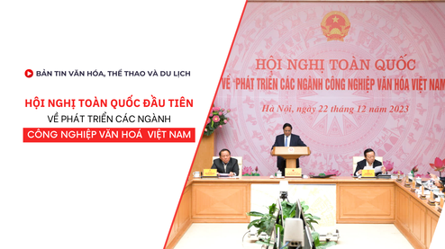 Bản tin truyền hình số 308: Hội nghị toàn quốc đầu tiên về phát triển các ngành công nghiệp văn hóa Việt Nam