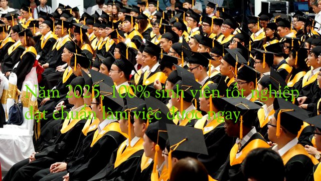 Giáo dục đại học Việt Nam: 100% sinh viên tốt nghiệp đạt chuẩn làm việc được ngay vào năm 2025 - Ảnh 1.