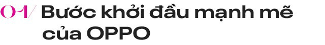 OPPO và cuộc bứt phá vào top những hãng smartphone dẫn đầu về công nghệ - Ảnh 1. OPPO và cuộc bứt phá vào top những hãng smartphone dẫn đầu về công nghệ - Ảnh 1.
