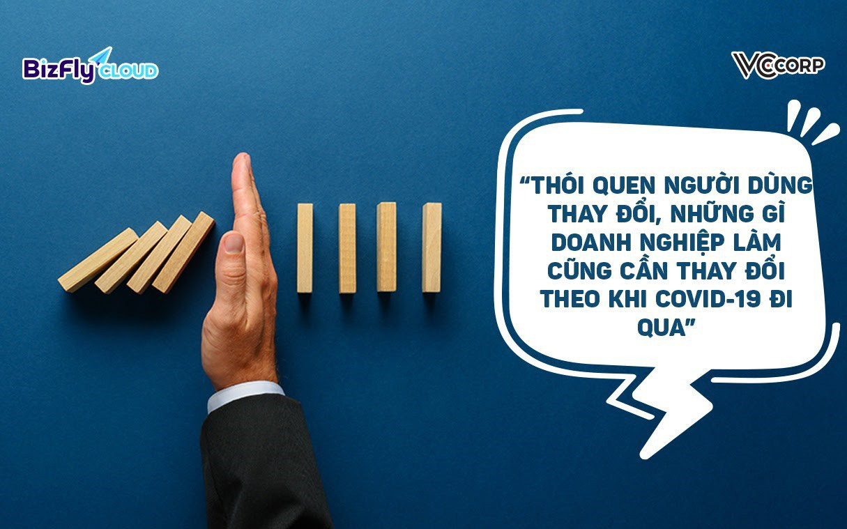 Thói quen người dùng thay đổi, cơ hội cho doanh nghiệp khi bão Covid-19 đi qua