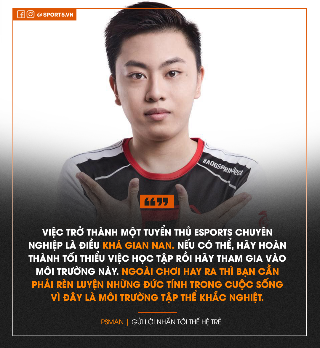 PSMan gửi lời nhắn nhủ tới người hâm mộ muốn theo đuổi Esports, anh khẳng định sẽ không quay lại với Liên Quân Mobile - Ảnh 2.