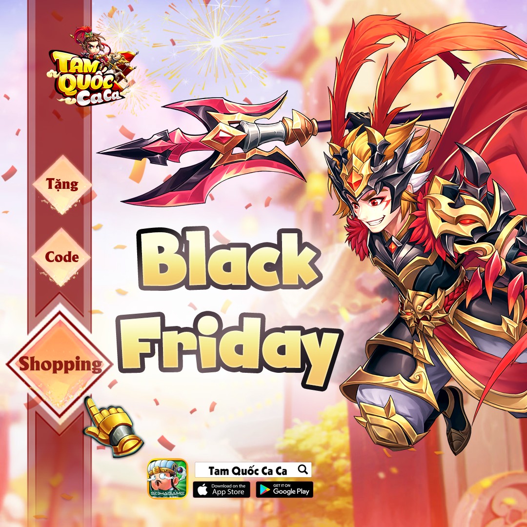 4 ngày duy nhất nhận Giftcode BLACK FRIDAY từ Tam Quốc Ca Ca, ưu đãi cực khủng rương SSS tự chọn mừng Update - Ảnh 1.