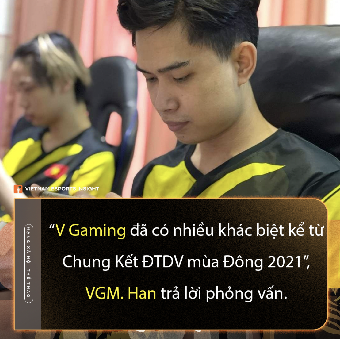 Phỏng vấn VGM. Han: &quot;Đã có rất nhiều khác biệt từ Chung Kết ĐTDV&quot; - Ảnh 2.