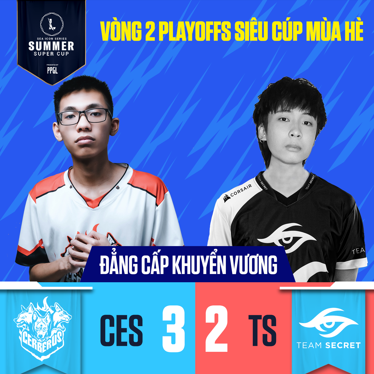 CERBERUS Esports giành chiến thắng 3-2 trước Secret