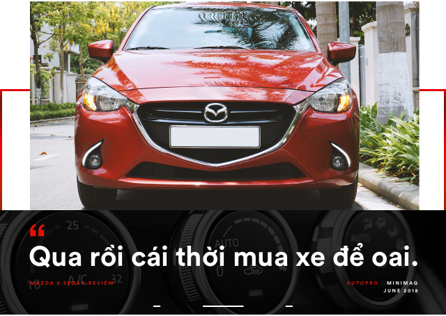Người dùng đánh giá Mazda2: Không phân vân Toyota Vios vì đắt - Ảnh 1.