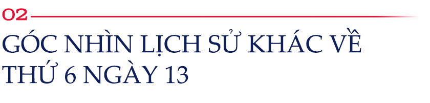 Giải mã sự đen đủi đầy mê tín của thứ 6 ngày 13 qua cái nhìn lịch sử - Ảnh 3.