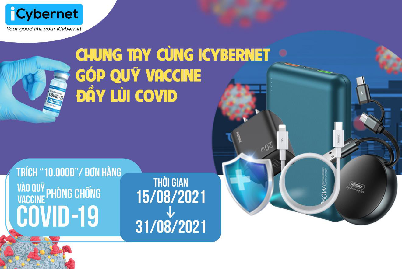 iCybernet đóng góp 10.000 đồng/ đơn hàng cho quỹ vắc-xin phòng chống Covid-19 của Chính phủ - Ảnh 1.