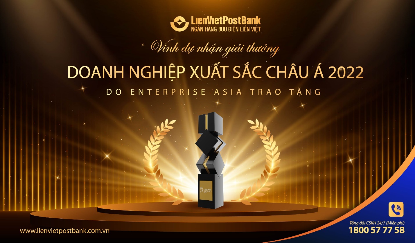 &quot;LienVietPostBank nhận giải thưởng &quot;Doanh nghiệp xuất sắc Châu Á 2022&quot; - Ảnh 1.