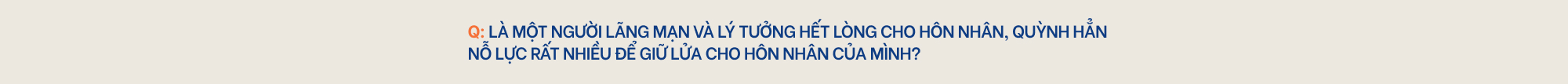 Phan Mạnh Quỳnh: “Tôi luôn hướng tới hạnh phúc và hy vọng hôn nhân mình sẽ hoàn hảo đến chết. Nhưng cuộc đời này luôn khó nói” - Ảnh 10.