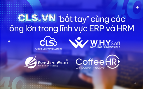 CLS.VN &quot;bắt tay&quot; cùng các ông lớn trong lĩnh vực ERP và HRM - Ảnh 1.