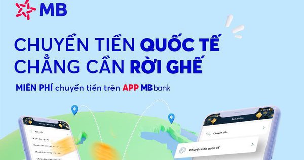 Xua tan nỗi lo chuyển tiền quốc tế khi sử dụng App MBBank - Ảnh 1.