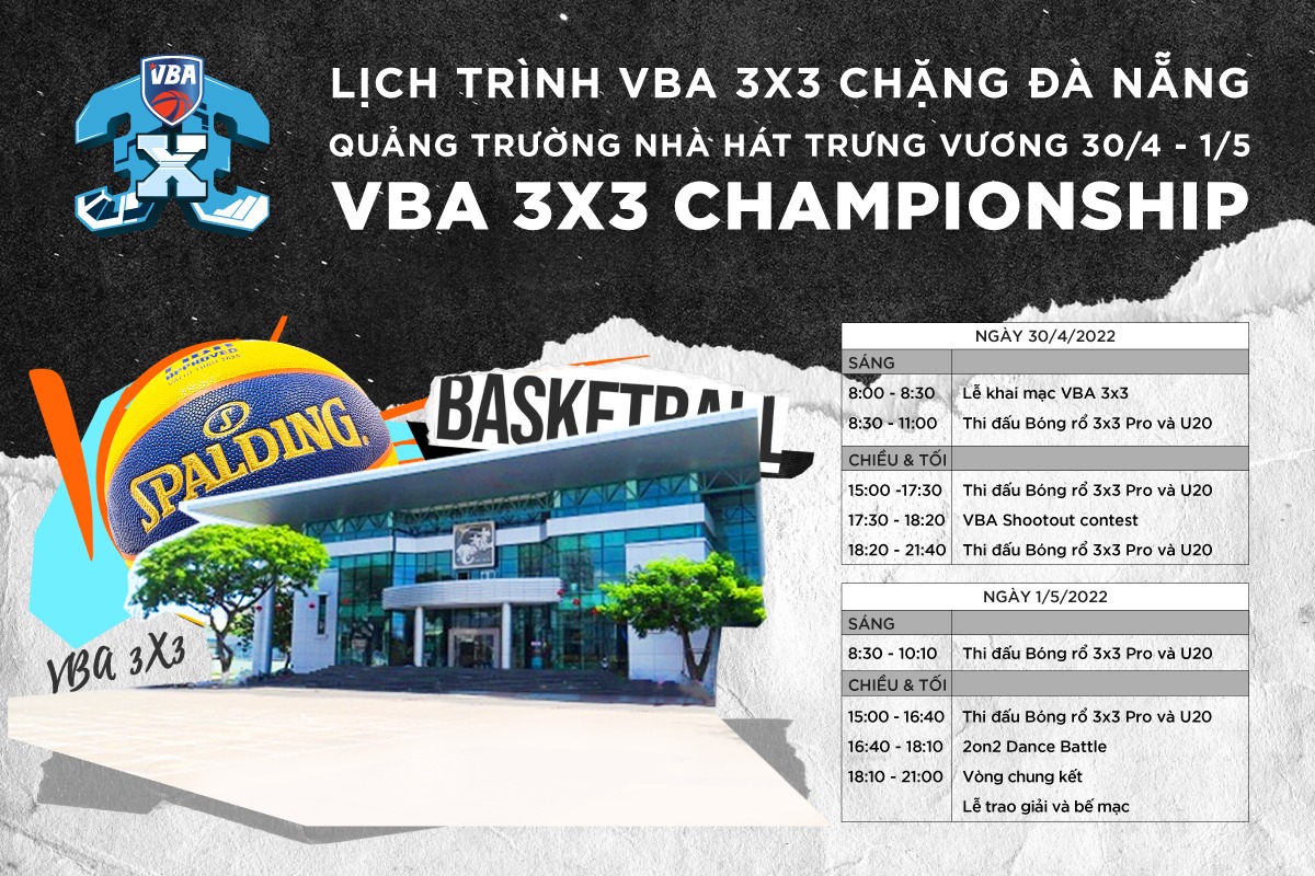Hé lộ lịch trình, địa điểm cùng chuỗi sự kiện hấp dẫn của &quot;Ngày hội bóng rổ&quot; VBA 3x3 2022 chặng Đà Nẵng - Ảnh 2.