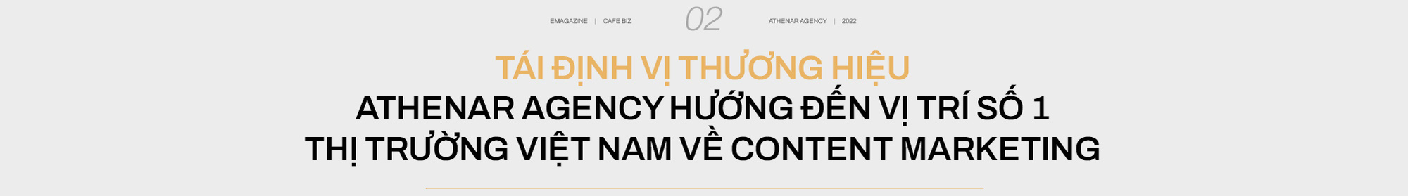 Tái định vị thương hiệu, Athenar Agency tạo lập vị thế chuyên gia nội dung số hàng đầu thị trường - Ảnh 3.