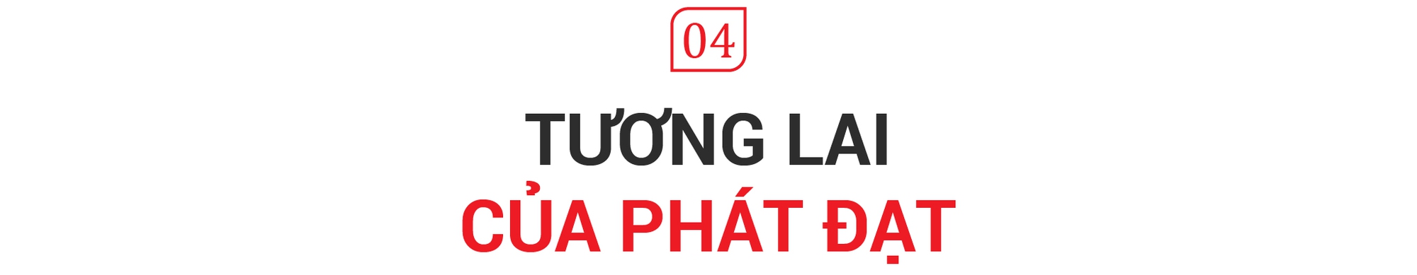 CEO bất động sản tỷ đô không dùng máy tính và phía sau chiến lược liên tục thâu tóm dự án mới của Phát Đạt - Ảnh 9.