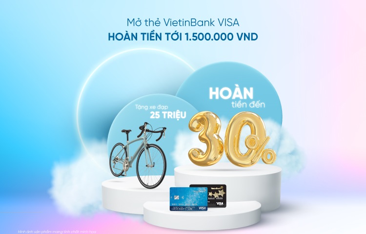 Mở thẻ VietinBank Visa nhận hoàn tiền đến 1.500.000 đồng - Ảnh 1.