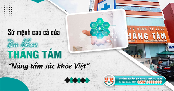 Chung tay nâng tầm sức khỏe Việt cùng Đa khoa Tháng Tám - Ảnh 1.