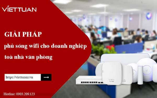 Giải pháp phủ sóng wifi cho doanh nghiệp - Ảnh 1.