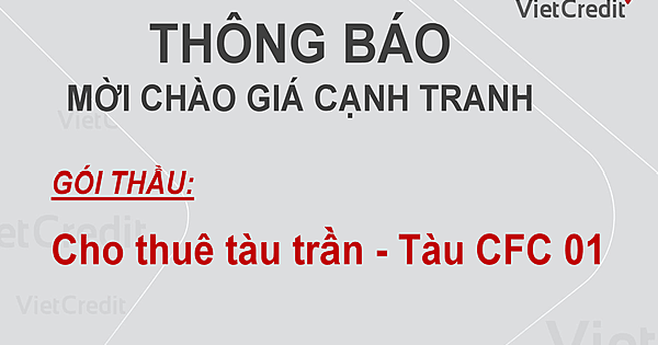 VietCredit thông báo mời chào giá cạnh tranh            - Ảnh 1.