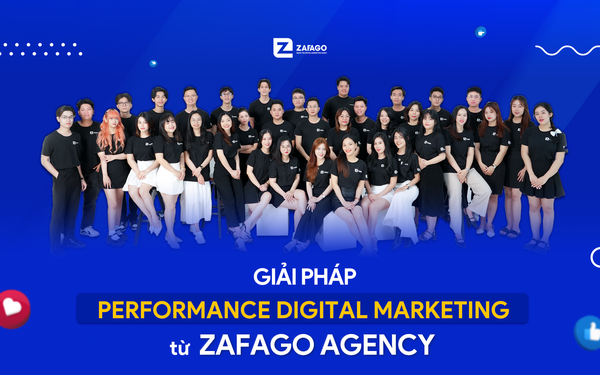 Giải pháp Performance Digital Marketing từ Zafago Agency - Ảnh 1.