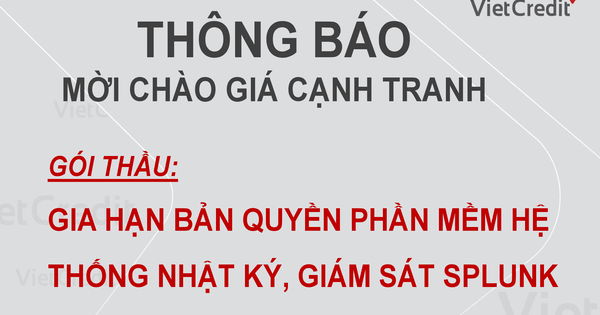 VietCredit thông báo mời chào giá cạnh tranh           - Ảnh 1.