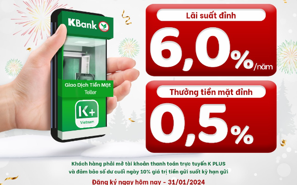 KBank tung &quot;siêu lãi suất&quot; tiết kiệm kỳ hạn 6 tháng - Ảnh 1.