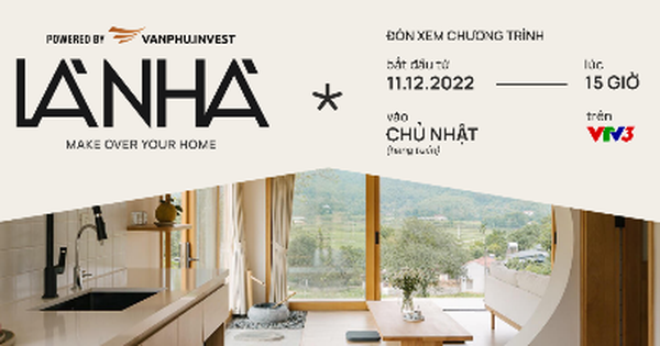 Chữ &quot;Tâm&quot; của Văn Phú - Invest sắc nét, xuyên suốt trong các tập Là Nhà - Ảnh 1.