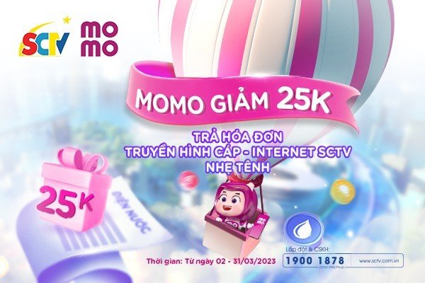 MoMo giảm giá 25.000 đồng - Trả hóa đơn truyền hình cáp, internet SCTV nhẹ tênh - Ảnh 1.