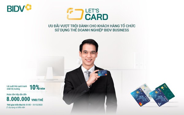 Let’s Card – Bùng nổ ưu đãi từ thẻ doanh nghiệp BIDV - Ảnh 1.