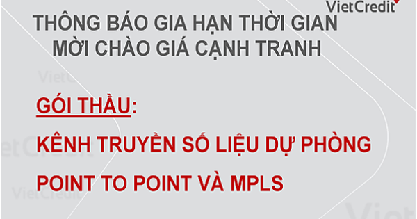 VietCredit thông báo gia hạn thời gian mời chào giá cạnh tranh - Ảnh 1.