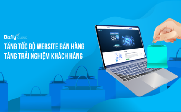 Tốc độ tải website luôn nhanh, gấp 3 tỷ lệ tiếp cận khách hàng mùa sale với Bizfly CDN - Ảnh 1.