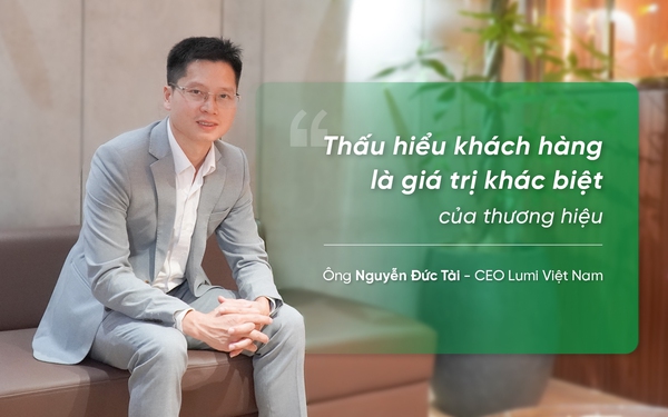 CEO Lumi: &quot;Thấu hiểu khách hàng là giá trị khác biệt của thương hiệu&quot; - Ảnh 1.