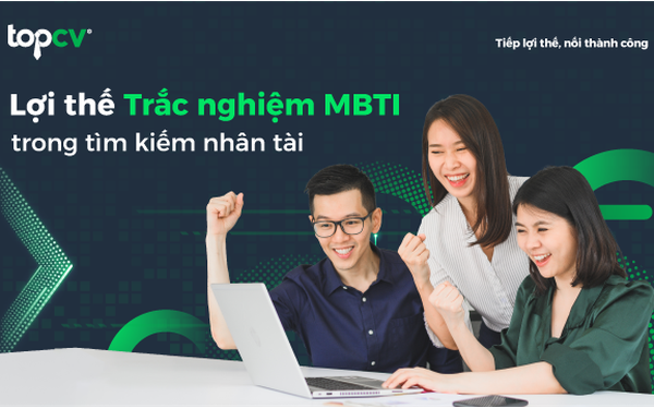 Lợi thế trắc nghiệm MBTI trong tìm kiếm nhân tài phù hợp cho doanh nghiệp - Ảnh 1.