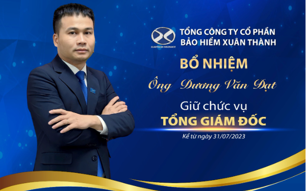 Ông Dương Văn Đạt được bổ nhiệm giữ chức Tổng Giám đốc Bảo hiểm Xuân Thành - Ảnh 1.