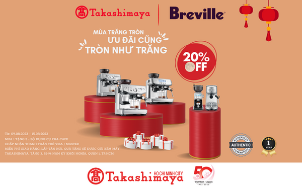 Máy pha cà phê Breville tưng bừng khuyến mãi mùa trung thu 2023  - Ảnh 1.