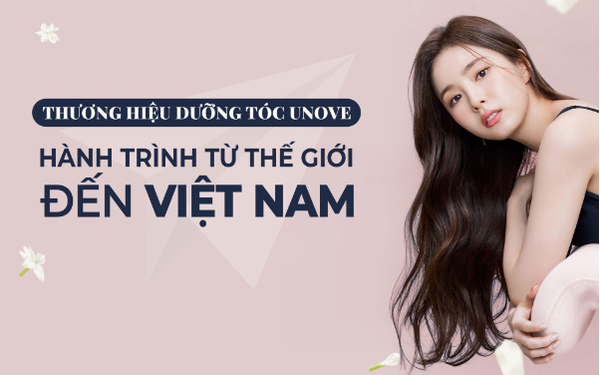 Thương hiệu dưỡng tóc UNOVE - Hành trình từ thế giới đến Việt Nam - Ảnh 1.