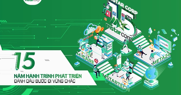 15 năm hành trình phát triển Mstar Corp: Đa dạng giải pháp CNTT - Ảnh 1.