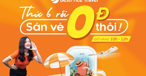 Lập team săn vé máy bay 0 đồng ngay hôm nay tại Bestprice.vn