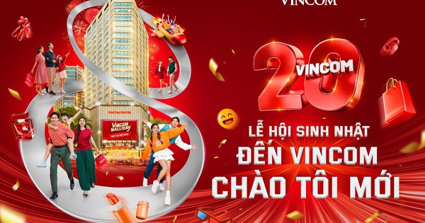 Sinh nhật Vincom 20 năm khai màn mùa lễ hội rực rỡ trong năm