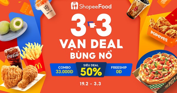 “Chào sân” năm rồng, ShopeeFood khao ngay bộ 3 deal “nóng bỏng tay” trong sự kiện “3.3 - Vạn Deal Bùng Nổ”