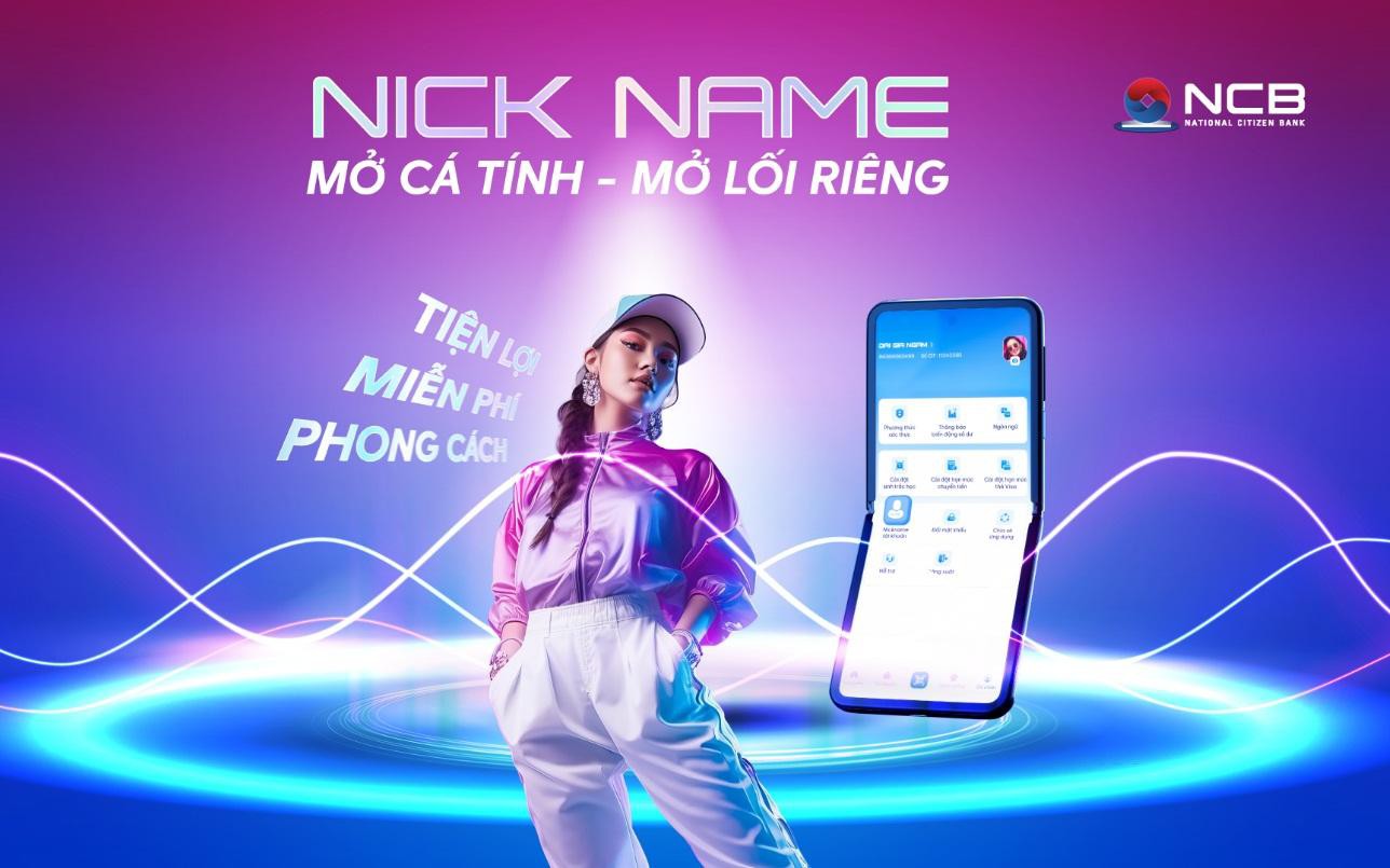 Mở tài khoản cá tính bằng nickname trên ứng dụng NCB iziMobile