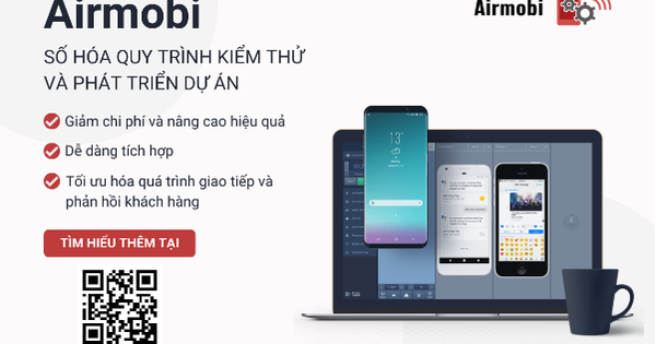 Airmobi: Kỹ thuật số hóa quy trình kiểm thử và phát triển dự án - Ảnh 1.