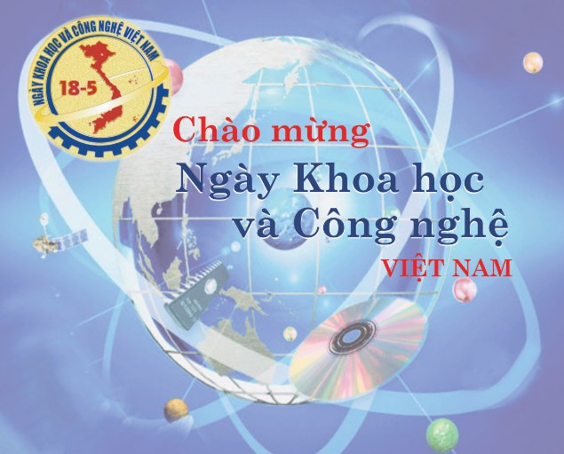 Tổ chức các hoạt động chào mừng Ngày khoa học và công nghệ Việt Nam 18/5 - Ảnh 1.