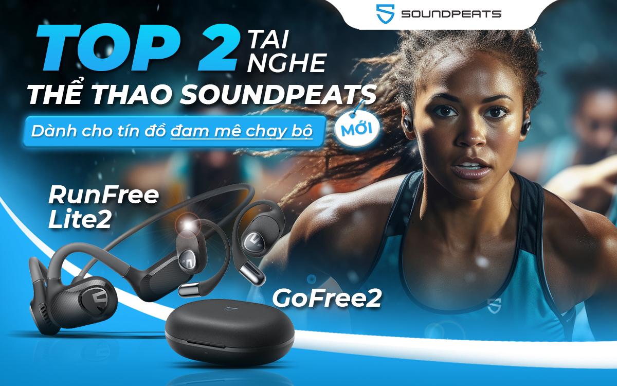 Top 2  tai nghe thể thao SoundPEATS mới dành cho tín đồ đam mê chạy bộ - Ảnh 1.