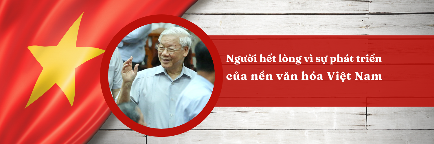 Tổng Bí thư Nguyễn Phú Trọng: Nhà văn hóa lớn, hết lòng vì sự phát triển của nền văn hóa Việt Nam - Ảnh 4.