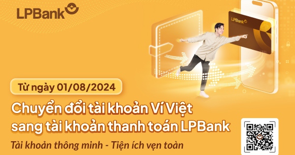 LPBank chuyển đổi tài khoản Ví Việt sang tài khoản thanh toán - Ảnh 1.