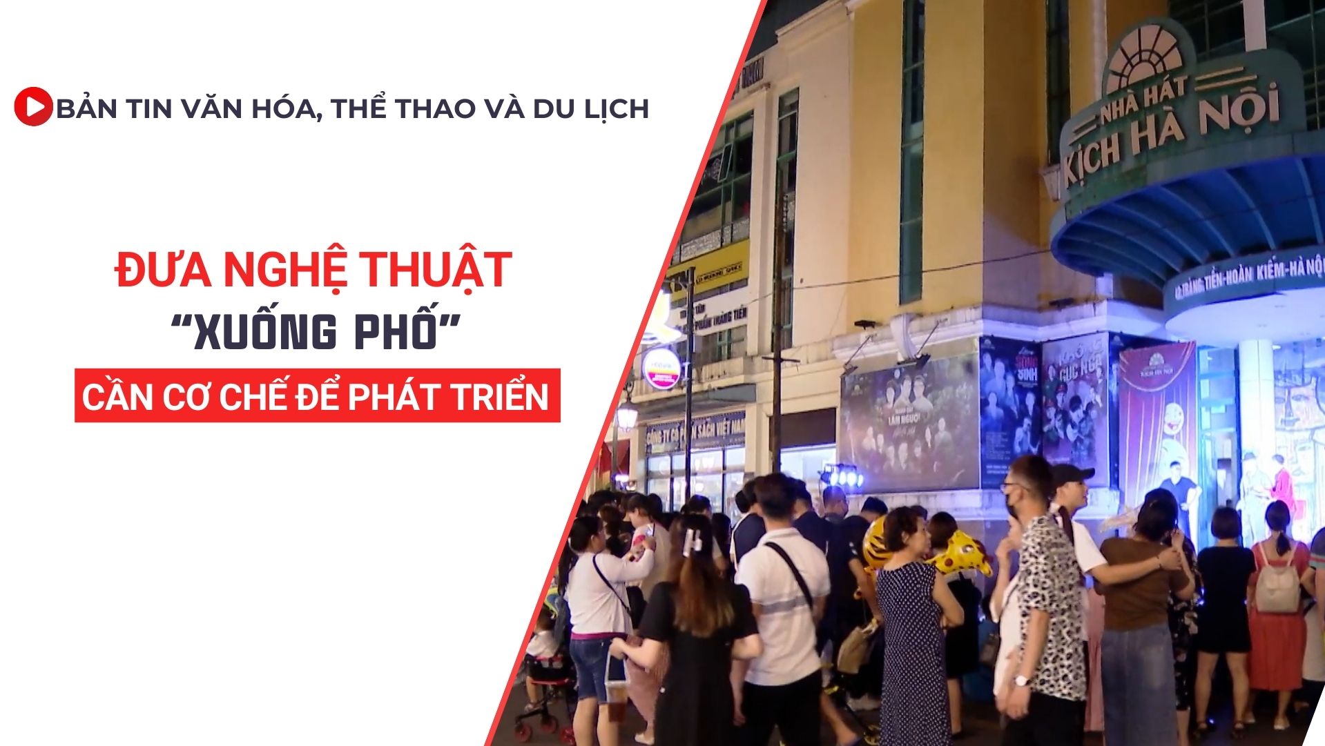 Bản tin VHTTDL số 338: Đưa nghệ thuật “xuống phố”: Cần cơ chế để phát triển