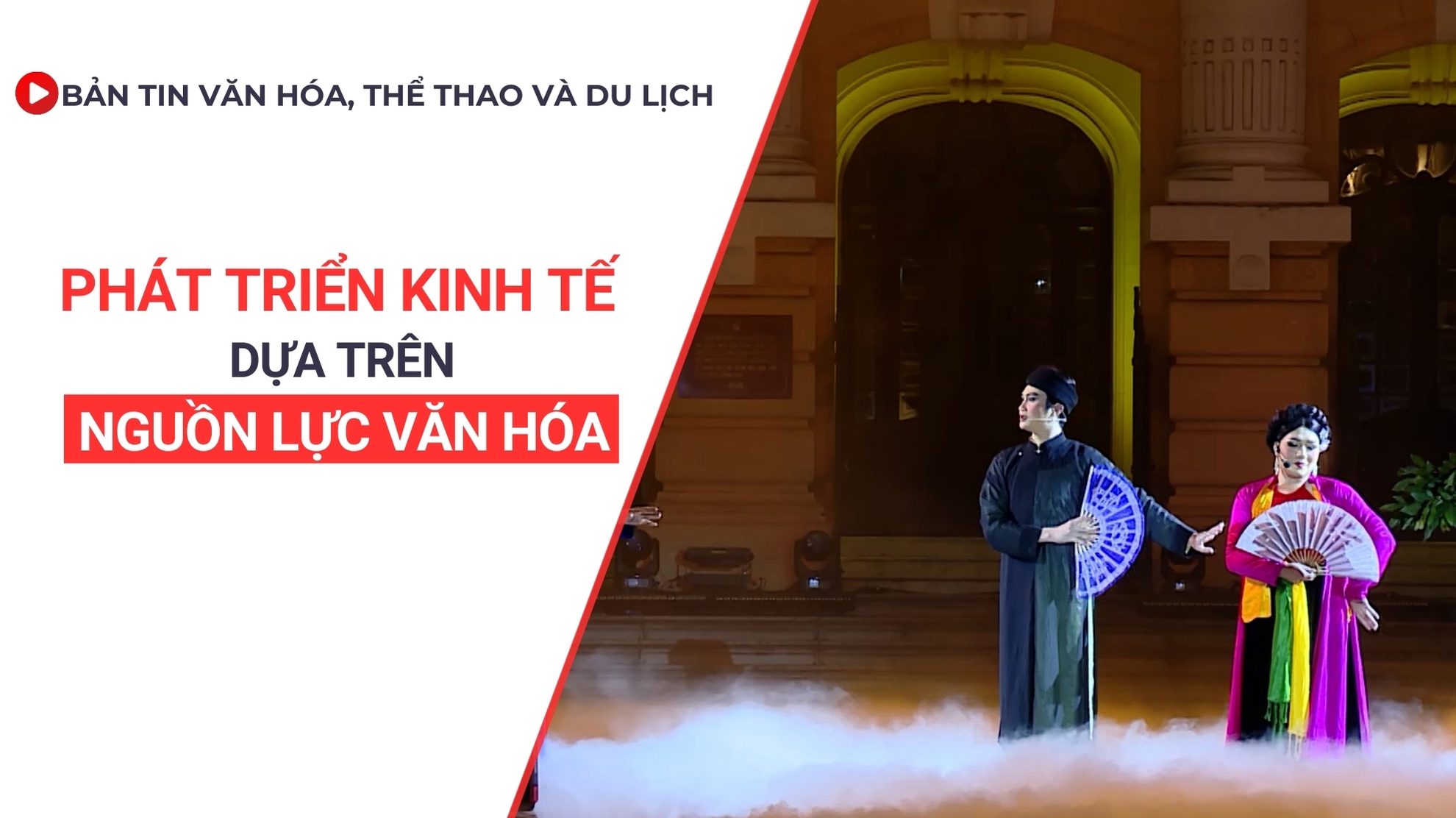 Bản tin VHTTDL số 361: Phát triển kinh tế dựa trên nguồn lực văn hóa