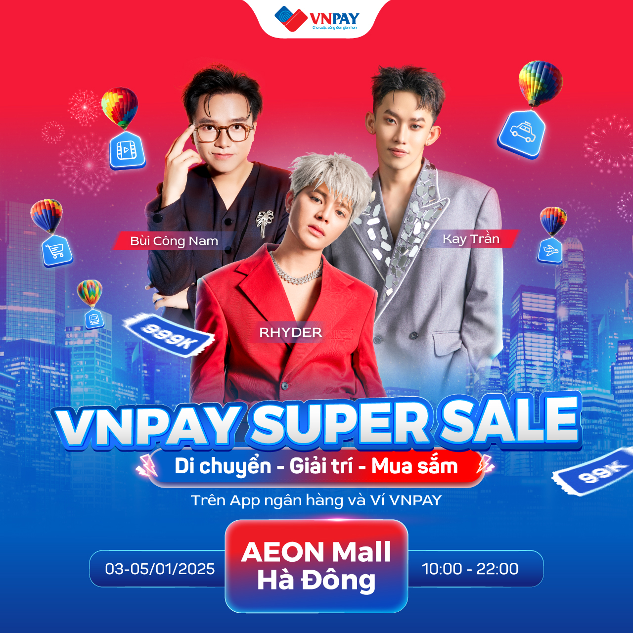 Rhyder cùng dàn &quot;Anh tài&quot; sắp có mặt tại VNPAY Super Sale: Lần đầu livestream 3ngày 3 đêm, deal hot tới 990.000 đồng - Ảnh 1.