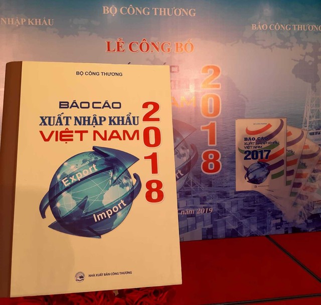 Công bố báo cáo xuất nhập khẩu Việt Nam 2018 - Ảnh 1.
